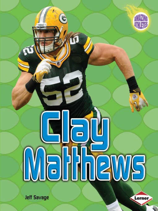 Title details for Clay Matthews by Jeff Savage - Available